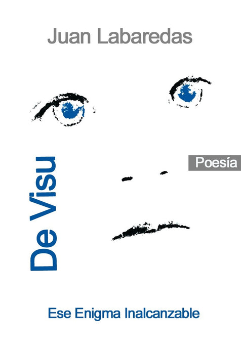 DE VISU: ESE ENIGMA INALCANZABLE