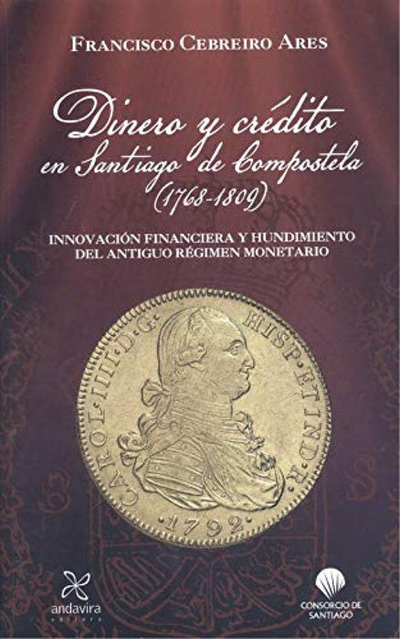 DINERO Y CRÉDITO EN SANTIAGO DE COMPOST4ELA