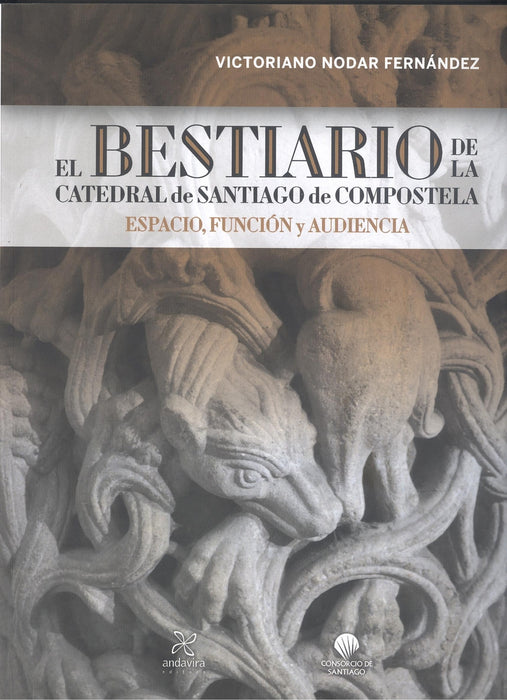 EL BESTIARIO DE LA CATEDRAL DE SANTIAGO DE COMPOSTELA