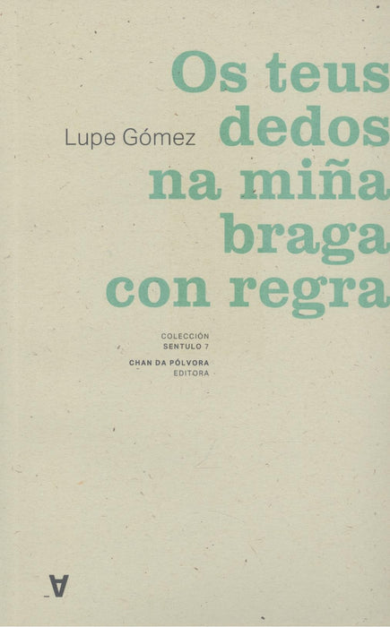 OS TEUS DEDOS NA MIÑA BRAGA CON REGLA