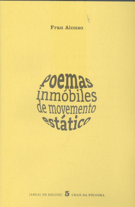 POEMAS INMÓBILES DE MOVEMENTO ESTÁTICO