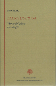 ELENA QUIROGA. NOVELAS I. VIENTO DEL NORTE. LA SANGRE