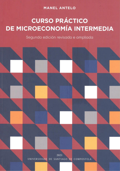 CURSO PRÁCTICO DE MICROECONOMÍA INTERMEDIA