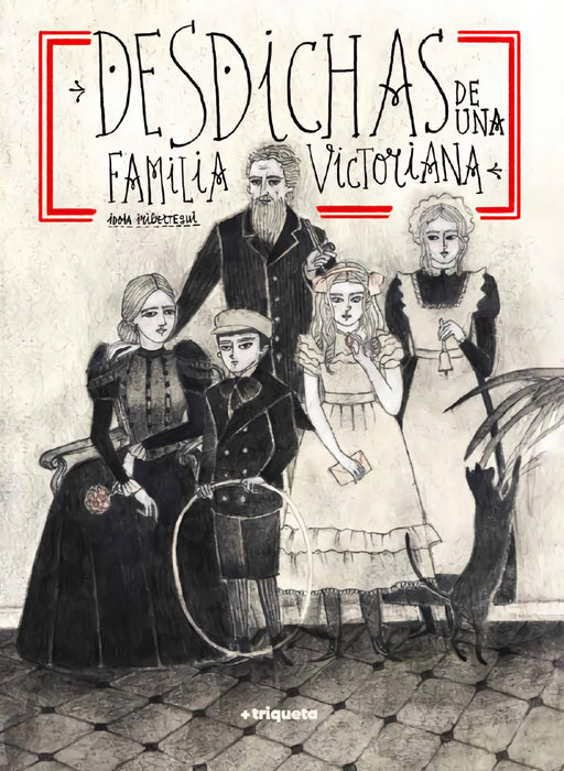 DESGRAZAS DHUNA FAMILIA VICTORIANA