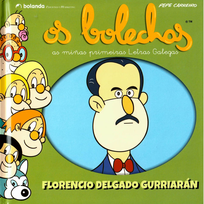 OS BOLECHAS. FLORENCIO DELGADO GURRIARÁN - AS MIÑAS PRIMEIRAS LETRAS GALEGAS