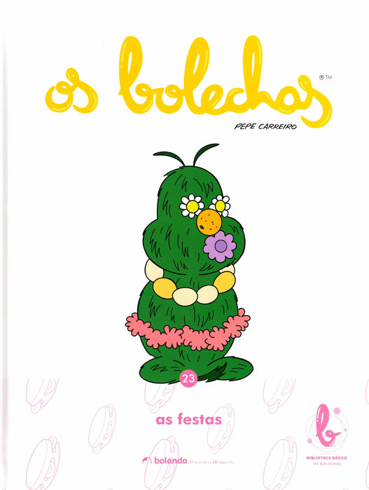 OS BOLECHAS. AS FESTAS