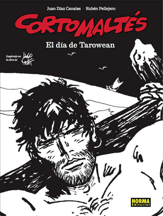 CORTO MALTÉS. EL DÍA DE TAROWEAN(BLANCO Y NEGRO)