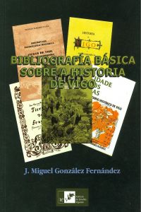 BIBLIOGRAFIA BASICA SOBRE A HISTORIA DE VIGO