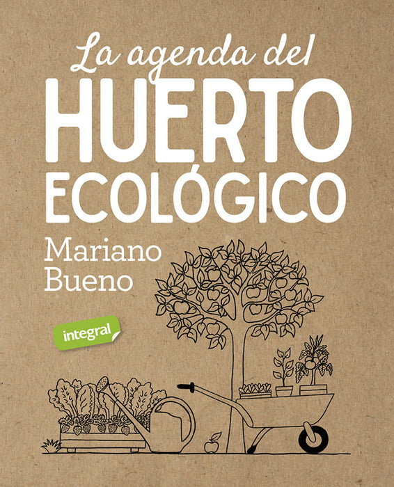 la AGENDA DEL HUERTO ECOLOGICO. (CULTIVOS)