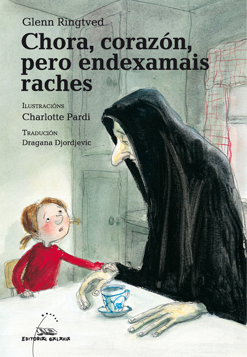 CHORA, CORAZÓN, PERO ENDEXAMAIS RACHES
