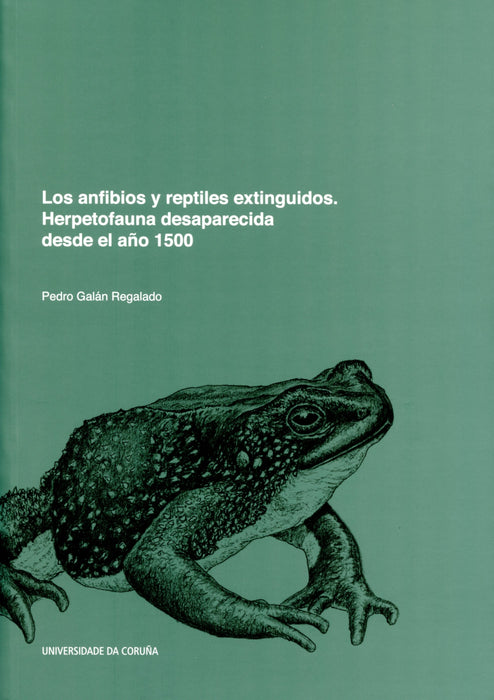 LOS ANFIBIOS Y REPTILES EXTINGUIDOS.HERPETOFAUNA DESAPARECIDA DESDE 1500