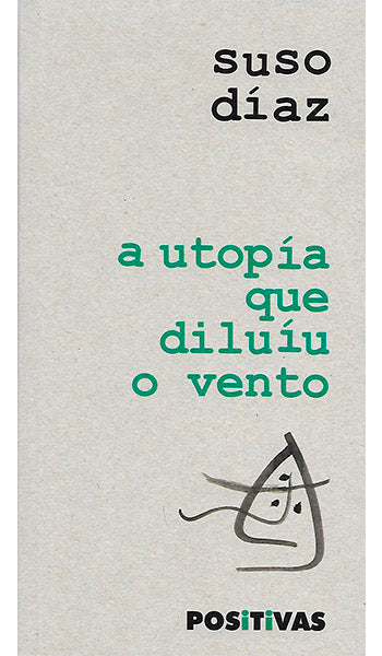 A UTOPÍA QUE DILUÍU O VENTO