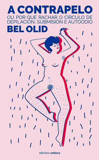 A CONTRAPELO OU POR QUE RACHAR O CÍRCULO DE DEPILACIÓN, SUBMISIÓN E AUTOODIO