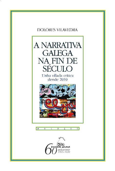 A NARRATIVA GALEGA NA FIN DE SÉCULO