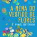 A NENA DO VESTIDO DE FLORES
