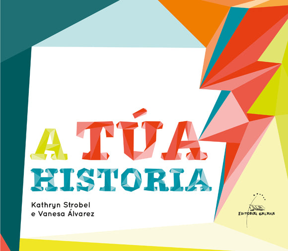 A TÚA HISTORIA