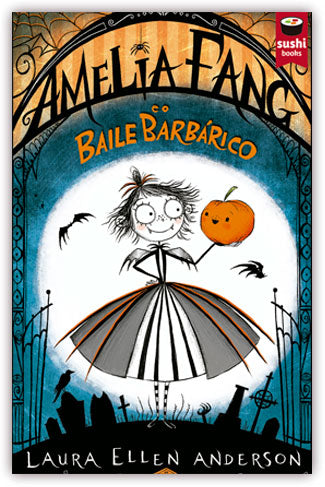 AMELIA FANG E O BAILE BARBÁRICO