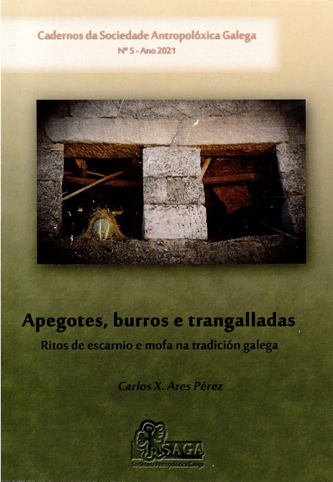 APEGOTES , BURROS E TRANGALLADAS . RITOS DE ESCARNIO E MOFA NA TRADICIÓN GALEGA