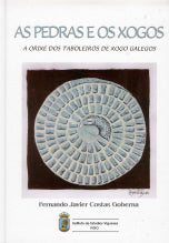 AS PEDRAS E OS XOGOS. A ORIXE DOS TABOLEIROS DE XOGO GALEGOS