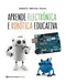 APRENDE ELECTRÓNICA E ROBÓTICA EDUCATIVA