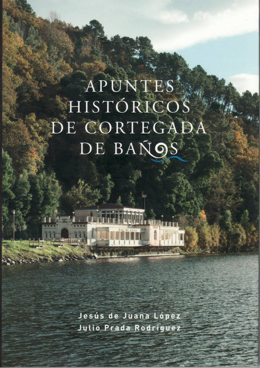 APUNTES HISTORICOS  DE CORTEGADA DE BAÑOS