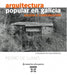 ARQUITECTURA POPULAR EN GALICIA.  RAZÓN E CONSTRUCCIÓN