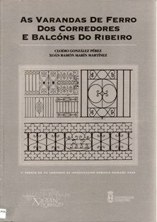 AS VARANDAS DE FERRO DOS CORREDORES E BALCÓNS DO RIBEIRO.