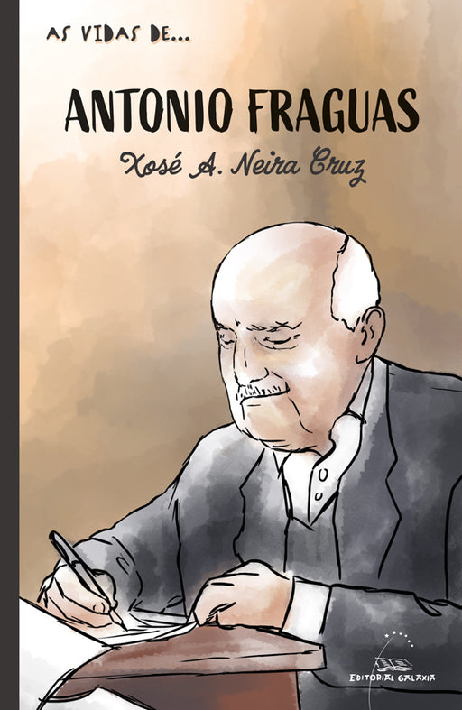 AS VIDAS DE… ANTONIO FRAGUAS