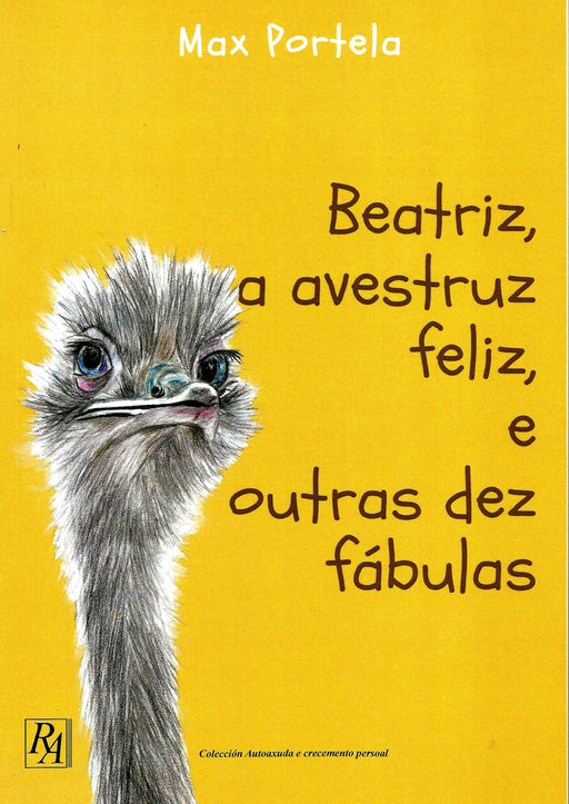 BEATRIZ, A AVESTRUZ FELIZ, E OUTRAS DEZ FÁBULAS
