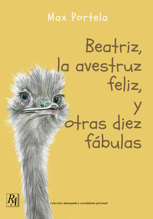 BEATRIZ, LA AVESTRUZ FELIZ, Y OTRAS DIEZ FÁBULAS