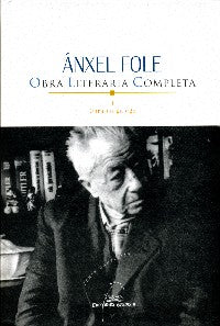 ÁNXEL FOLE. OBRA LITERARIA COMPLETA I. OBRA EN GALEGO