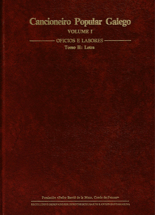CANCIONEIRO POPULAR GALEGO I. OFICIOS E LABORES: TOMO I MELODIAS. TOMO 2 LETRAS.     (2 TOMOS)