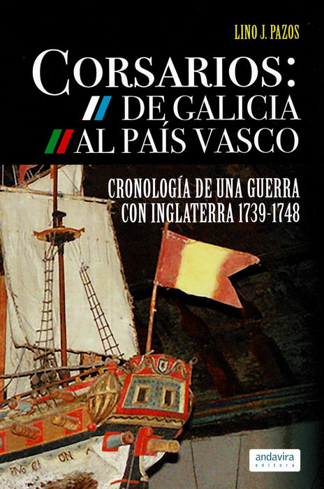 CORSARIOS: DE GALICIA AL PAIS VASCO