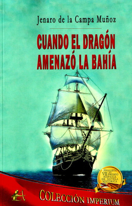 CUANDO EL DRAGÓN AMENAZO LA BAHÍA