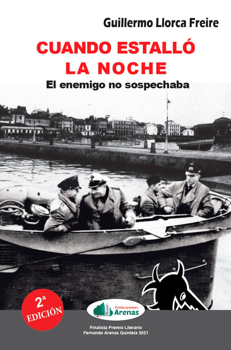 CUANDO ESTALLÓ LA NOCHE. EL ENEMIGO NO SOSPECHABA