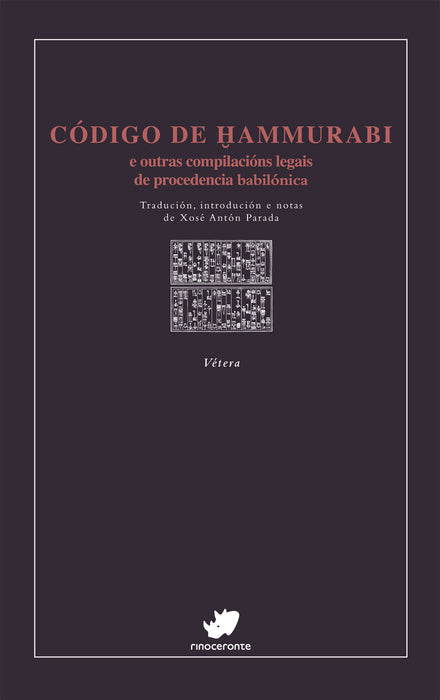 CÓDIGO DE ḪAMMURABI E OUTRAS COMPILACIÓNS LEGAIS DE PROCEDENCIA BABILÓNICA