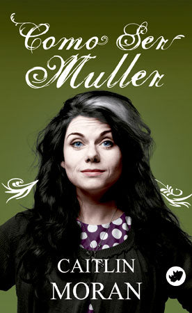 COMO SER MULLER