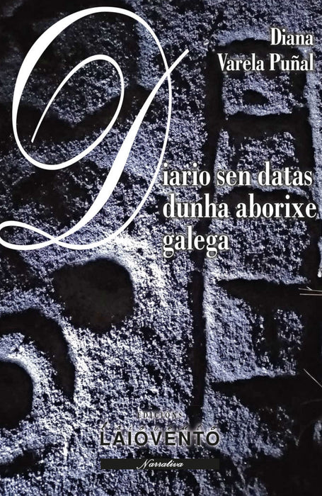 DIARIO SEN DATAS DUNHA ABORIXE GALEGA