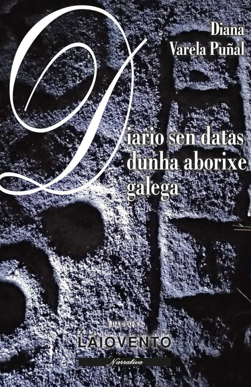 DIARIO SEN DATAS DUNHA ABORIXE GALEGA