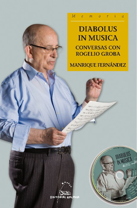 DIABOLUS IN MUSICA. CONVERSAS CON ROGELIO GROBA