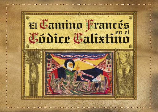 CAMINO FRANCÉS EN EL CÓDICE CALIXTINO