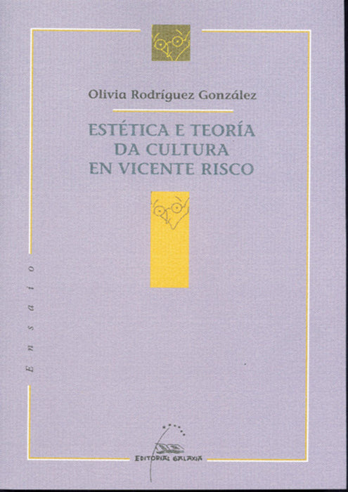 ESTÉTICA E TEORÍA DA CULTURA EN VICENTE RISCO
