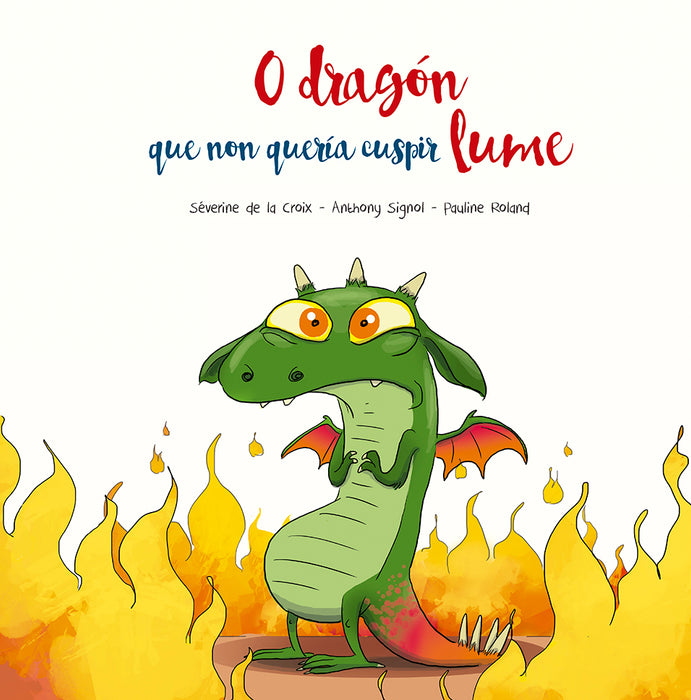 O DRAGÓN QUE NON QUERÍA CUSPIR LUME