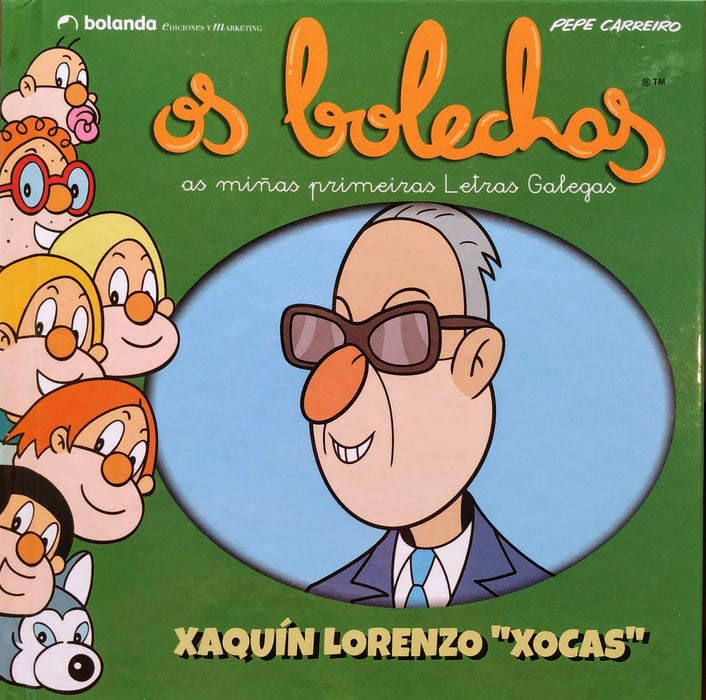 OS BOLECHAS. XAQUÍN LORENZO "XOCAS" - AS MIÑAS PRIMEIRS LETRAS GALEGAS