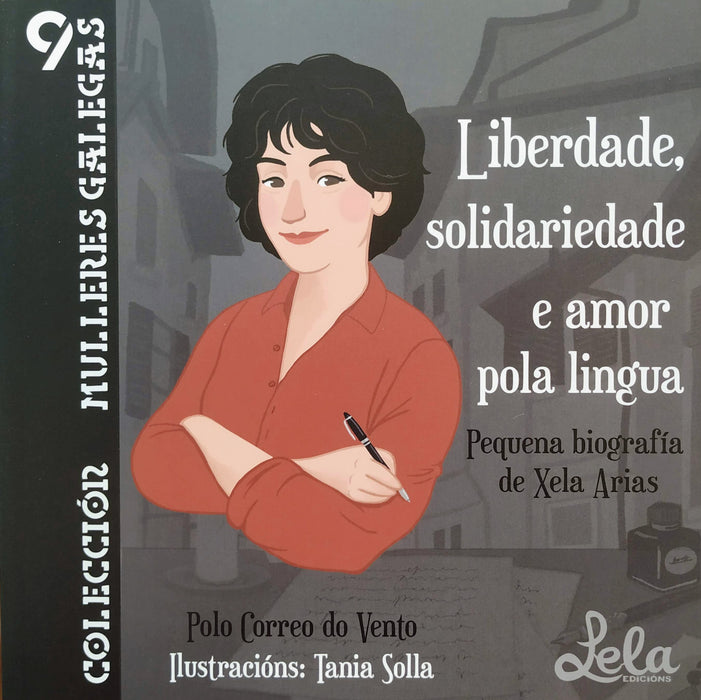 LIBERDADE, SOLIDARIEDADE E AMOR POLA LINGUA. PEQUENA BIOGRAFÍA DE XELA ARIAS