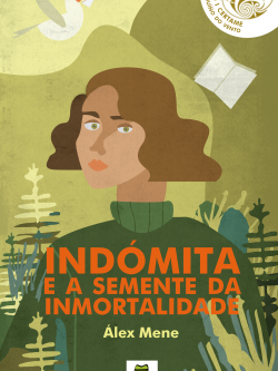 INDÓMITA E A SEMENTE DA INMORTALIDADE