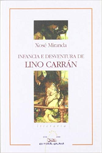 INFANCIA E DESVENTURA DE LINO CARRÁN