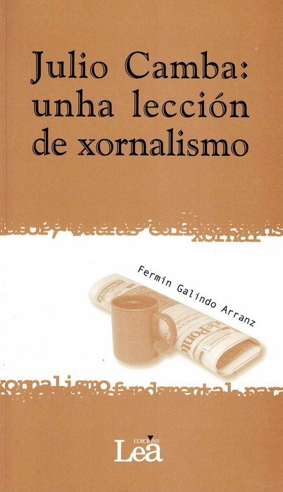 JULIO CAMBA: UNHA LECCION DE XORNALISMO