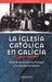 LA IGLESIA CATÓLICA EN GALICIA 1910-1936