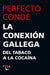LA CONEXIÓN GALLEGA. DEL TABACO A LA COCAÍNA